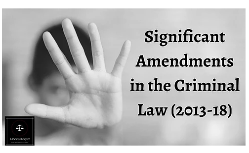 Significant Amendments in the Criminal Law (2013-18)