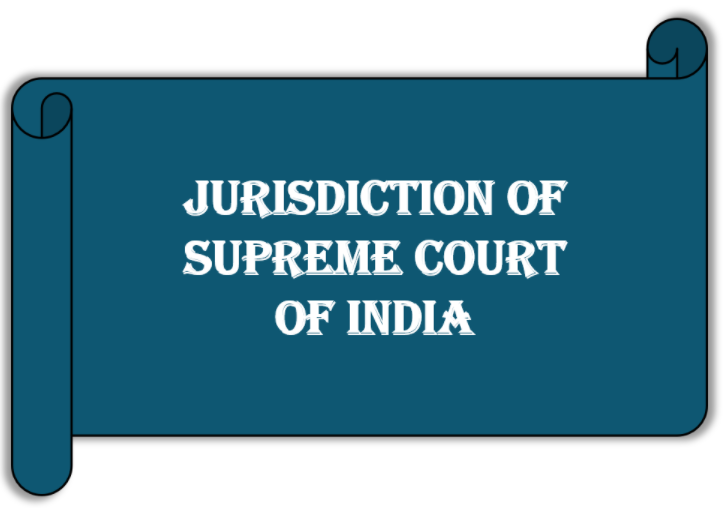 Jurisdiction of Supreme Court of India